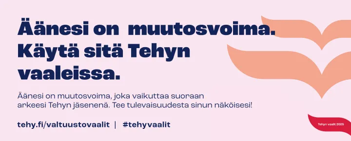 Äänestä Tehyn valtuustovaaleissa.